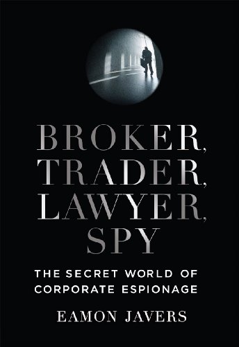 Review: Broker, Trader, Lawyer, Spy: The Secret World of Corporate Espionage